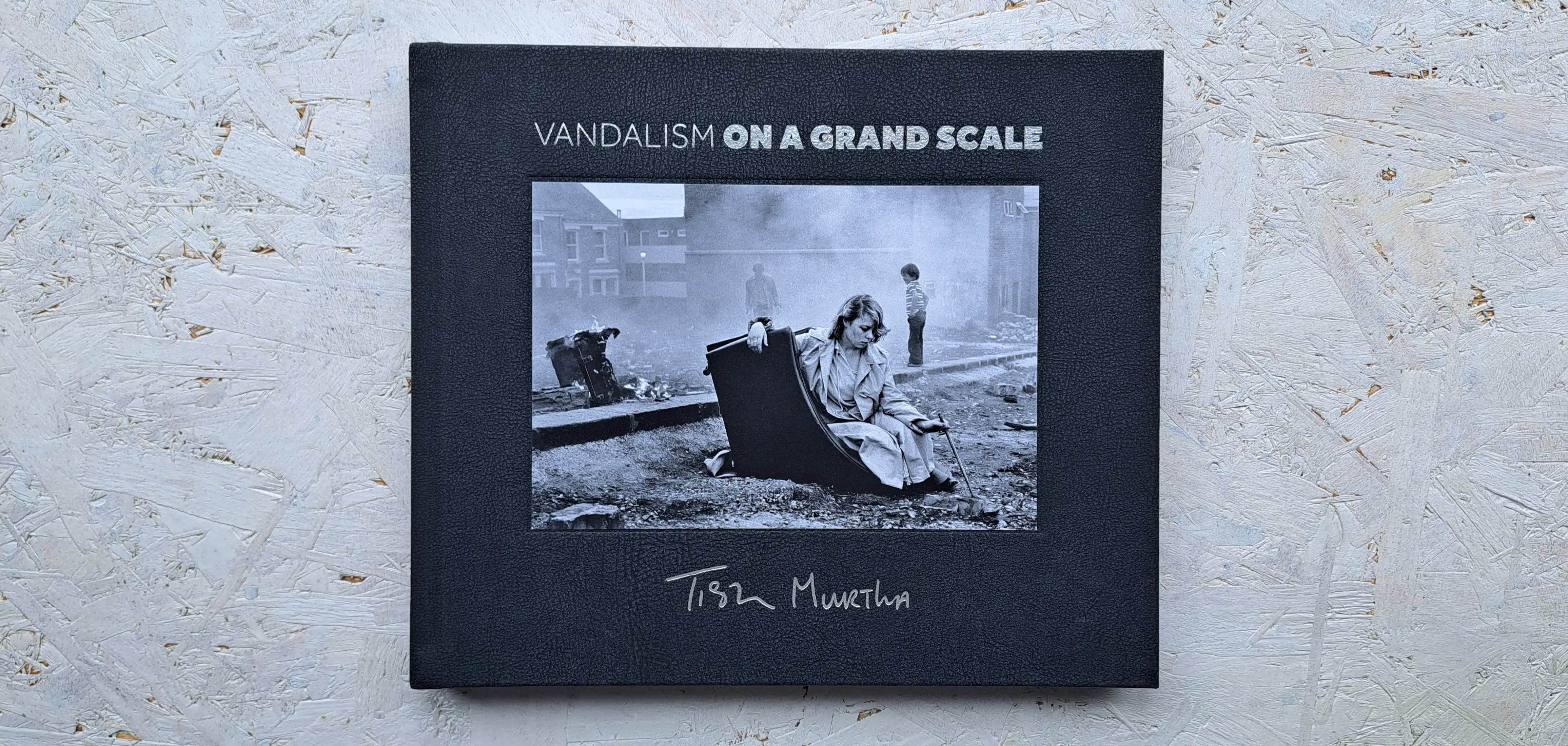 Vandalism on a Grand Scale by Tish Murtha – Photo book of the month